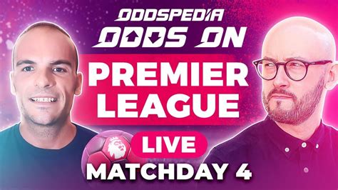 Odds On: Premier League Matchday 4 .